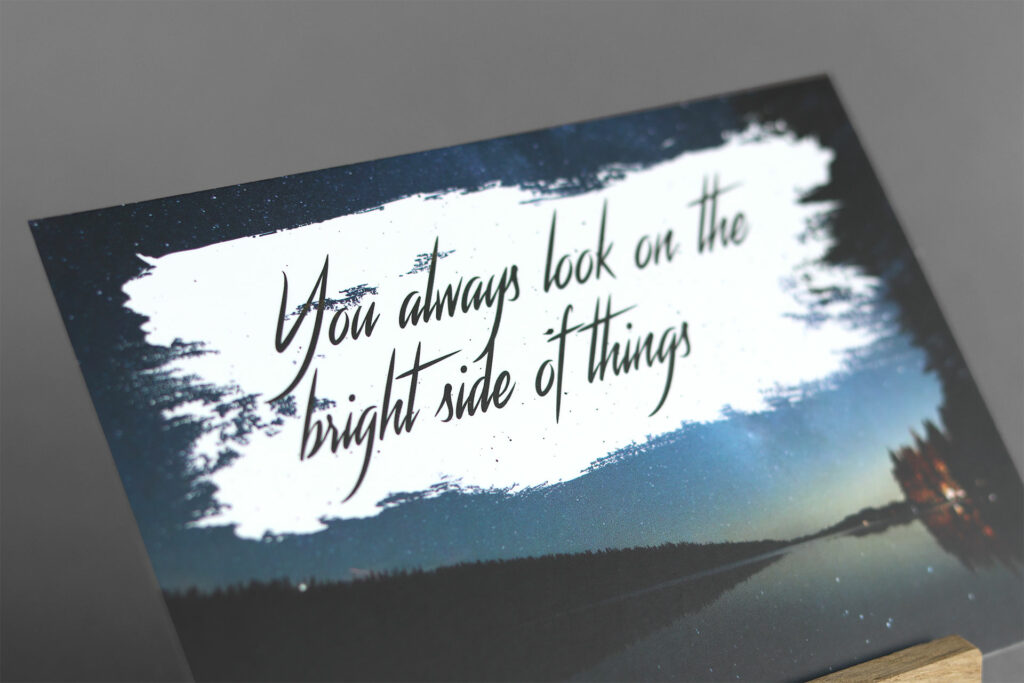 Postkarte Motiv "You always look at the bright side of things"